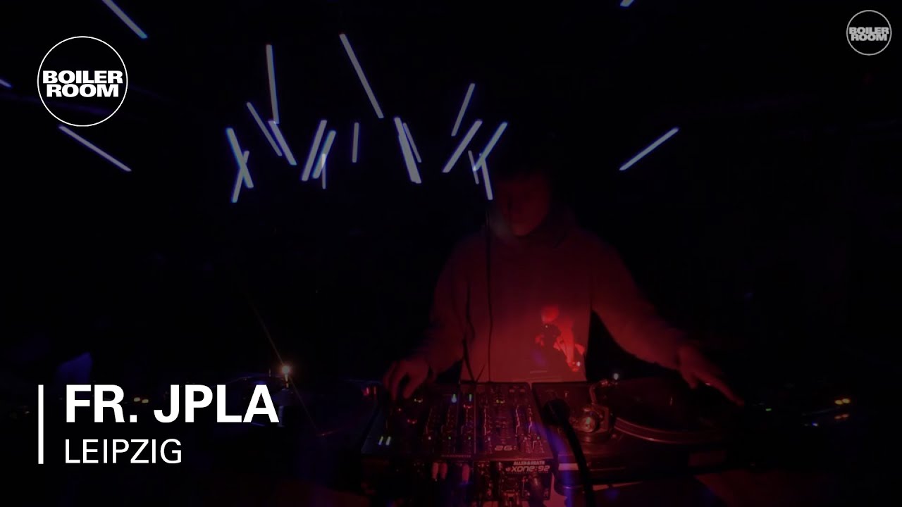 fr. JPLA Boiler Room Leipzig DJ Set