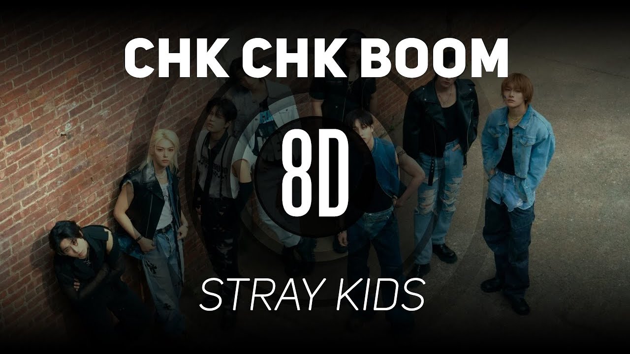 𝟴𝗗 𝗠𝗨𝗦𝗶𝗖 | Chk Chk Boom - Stray Kids | 𝑈𝑠𝑒 ℎ𝑒𝑎𝑑𝑝ℎ𝑜𝑛𝑒𝑠🎧