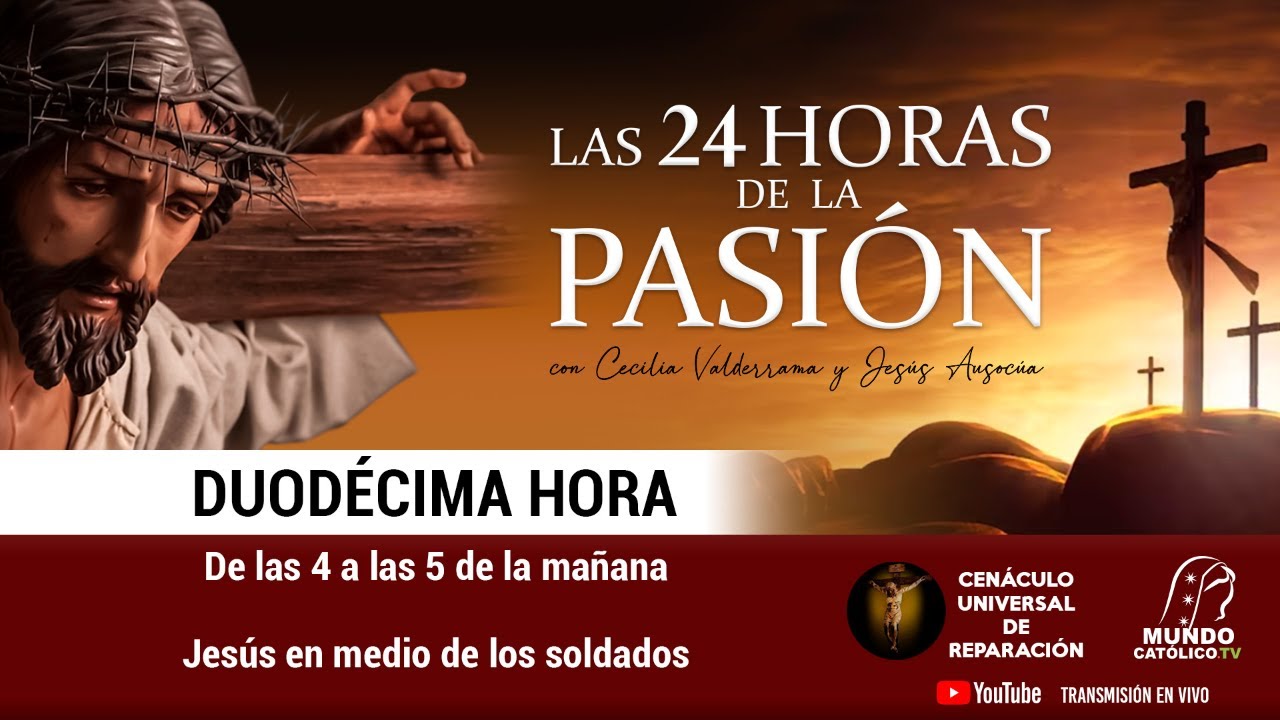 Las 24 horas de la pasión - Duodécima hora