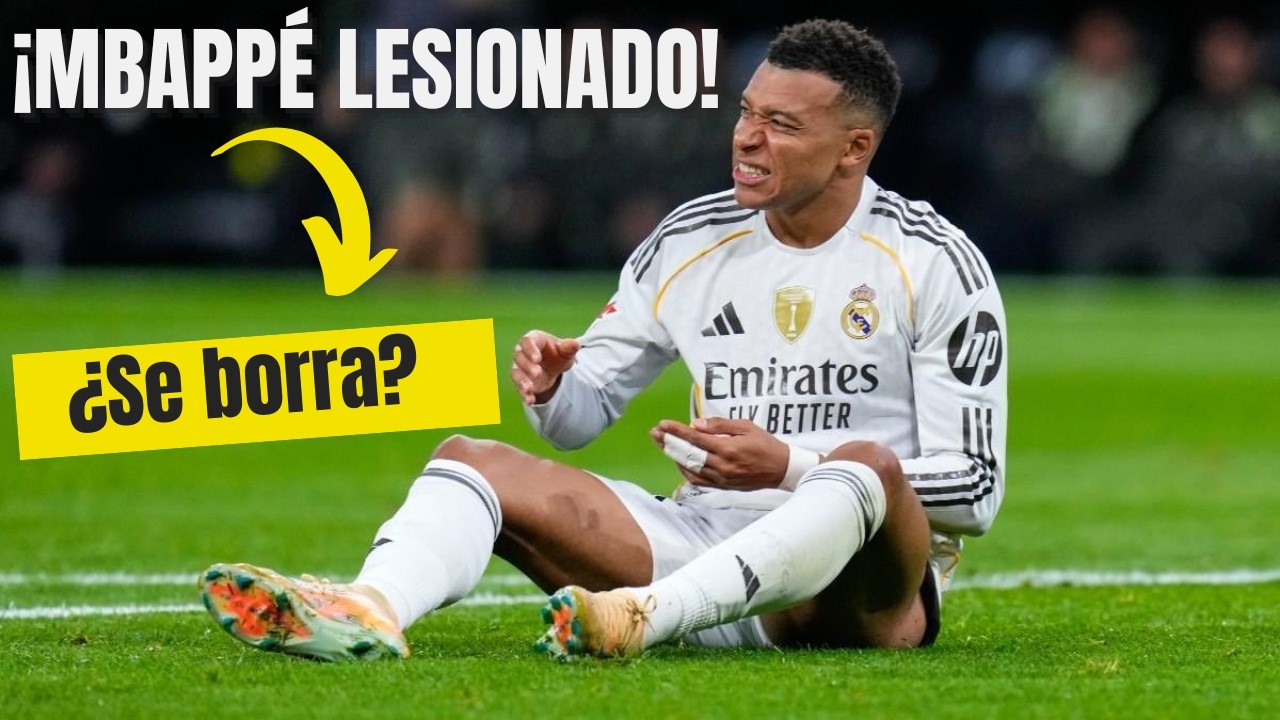 🚨¡MBAPPÉ LESIONADO! ¿Lesión REAL... o se vuelve a BORRAR?🚨