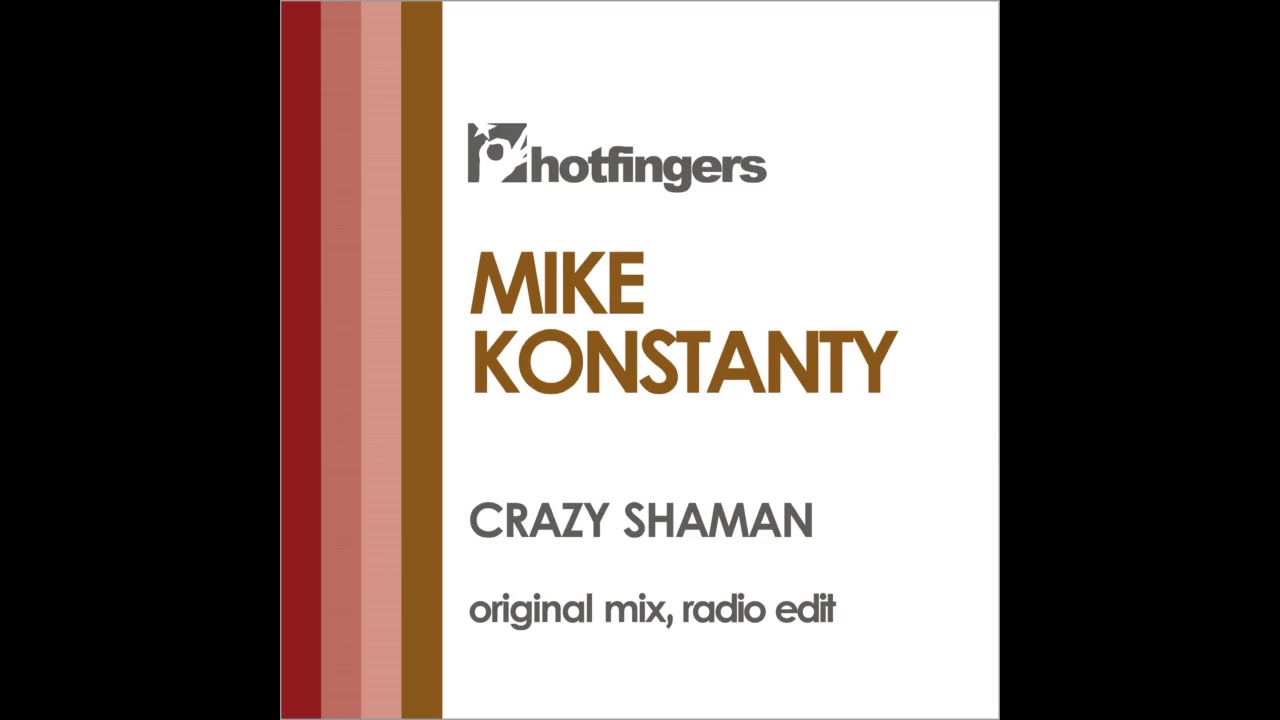Mike Konstanty - Crazy Shaman (Original Mix)