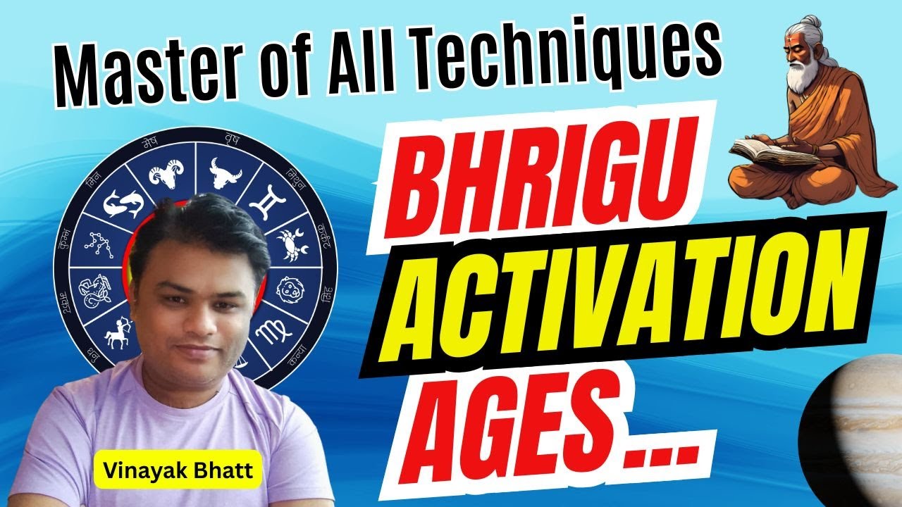 💫 Bhrigu Activation Ages - Master of All Techniques