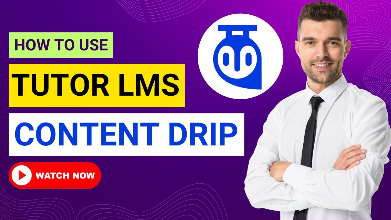 Tutor LMS Content Drip &mdash; полное руководство | Как использовать Content Drip в Tutor LMS