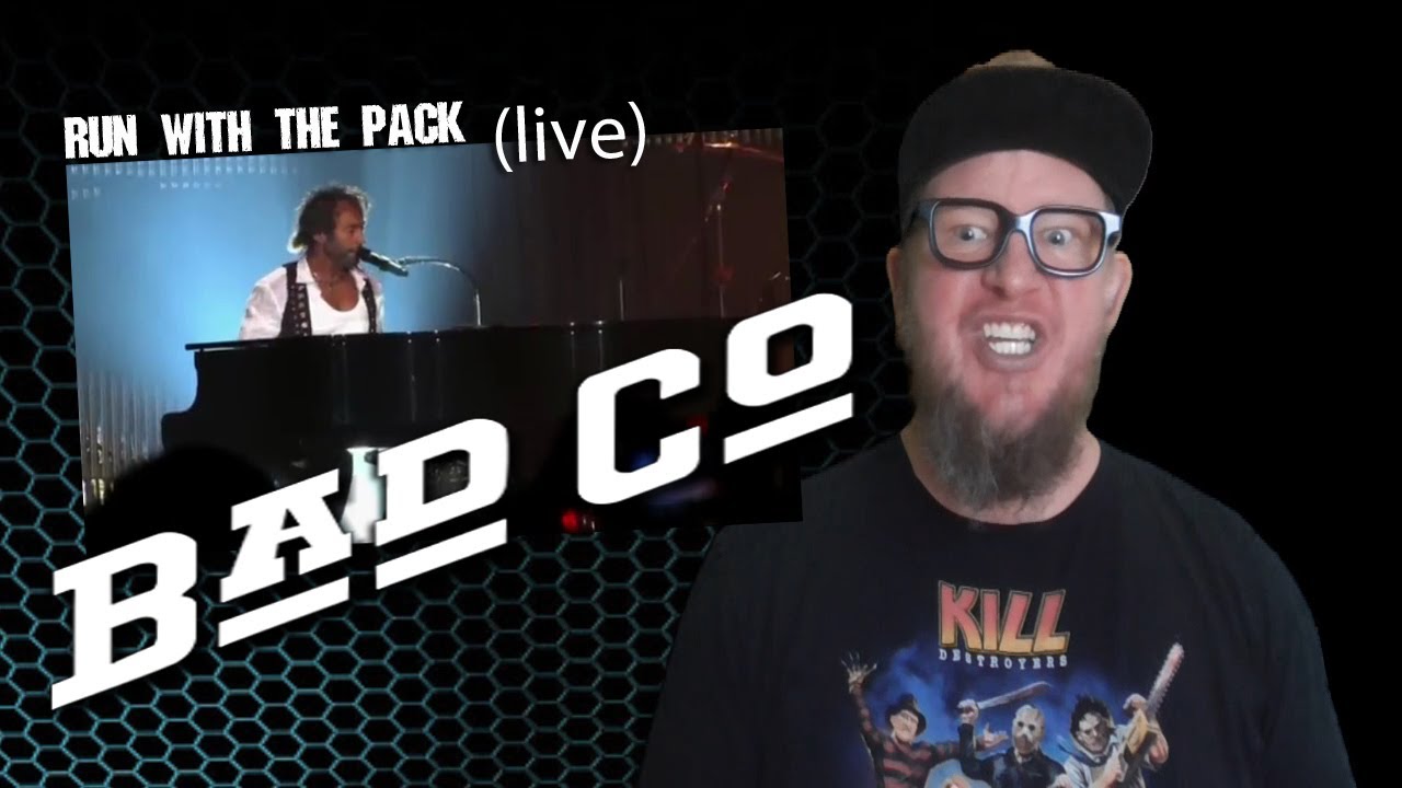 BAD COMPANY- Run With the Pack - LIVE  (First Reaction)