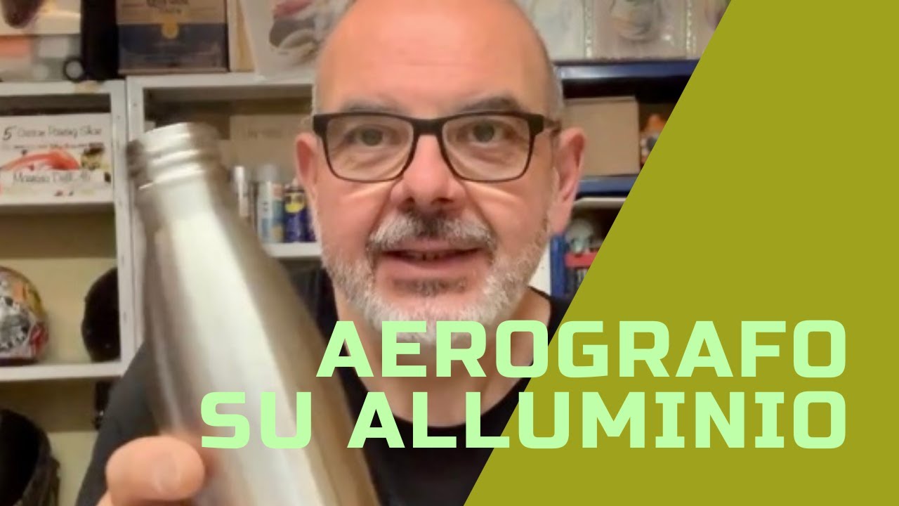 AEROGRAFO Tutorial come preparare una borraccia in alluminio