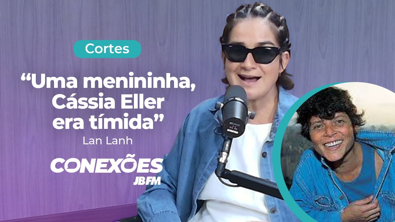 Lan Lanh: ex-namorada de Cássia Eller fala do lado íntimo da cantora