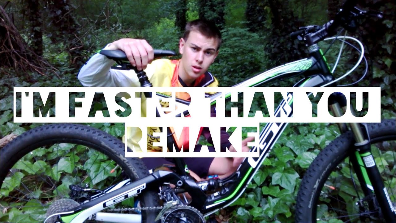 I'm Faster Than You - Remake