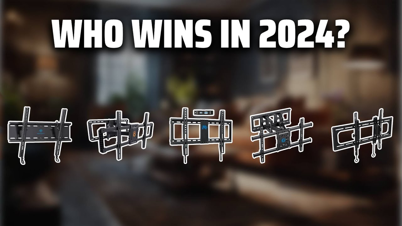 The Best Tv Wall Mounts in 2024 - Must Watch Before Buying!