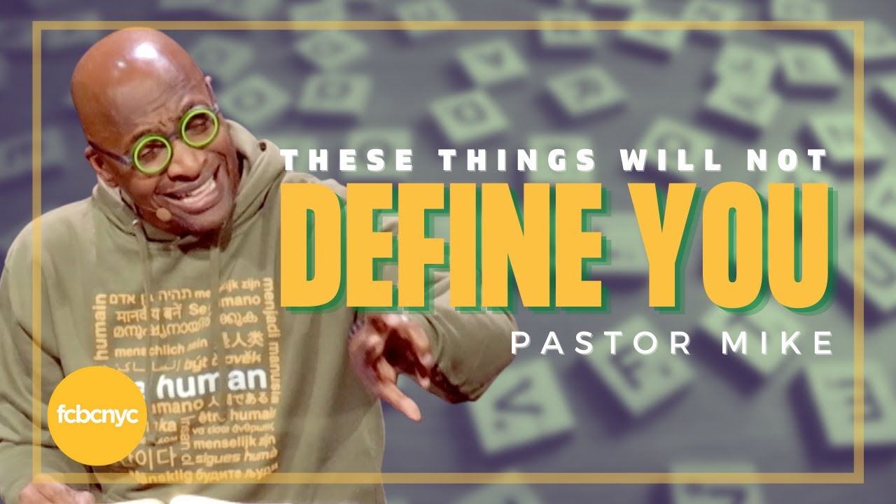 These Things Will Not Define You | Pastor Michael A. Walrond Jr. | FCBC