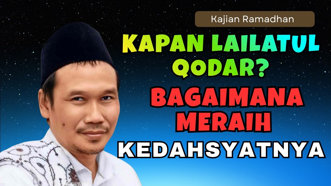 GUS BAHA Ungkap Kapan Malam Lailatul Qadar Terjadi, Simak Pejelasannya!