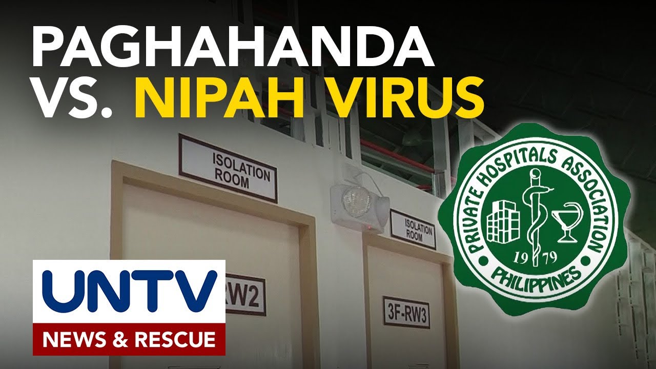 Mga pribadong ospital sa bansa, handa sakaling makapasok ang Nipah virus