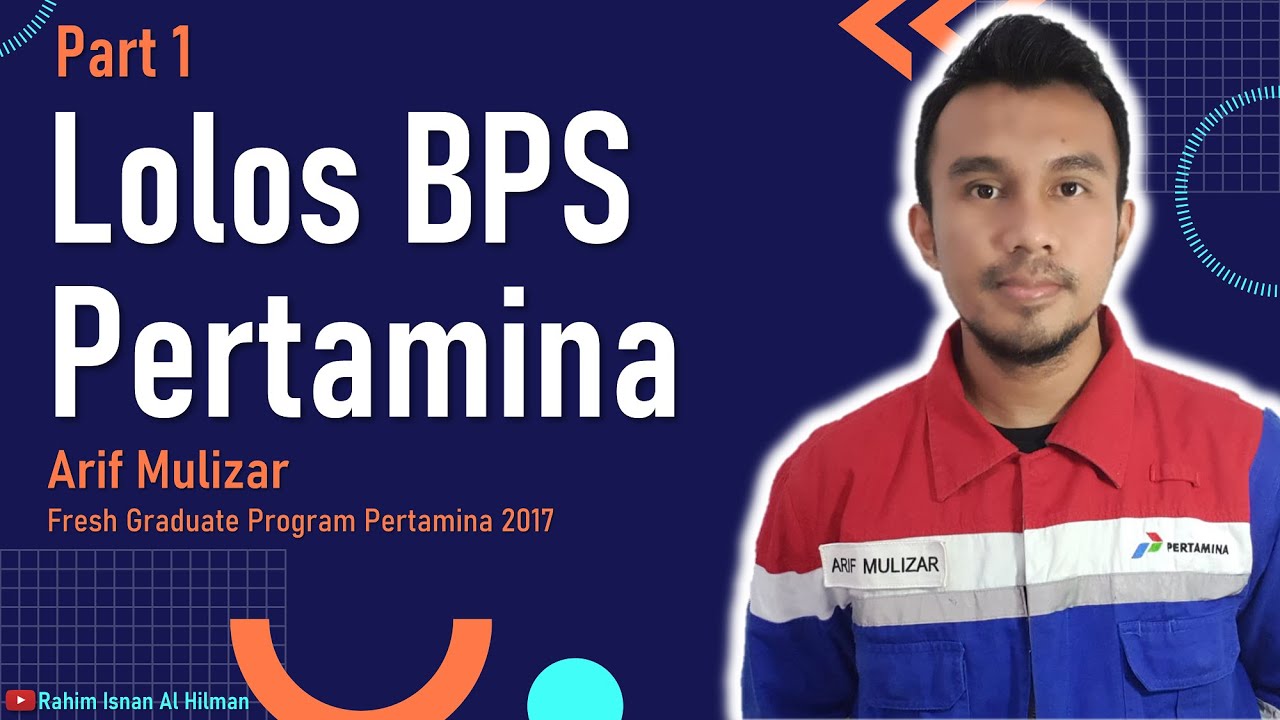 Lolos BPS Pertamina | Part 1 | Arif Mulizar FGP Pertamina 2017