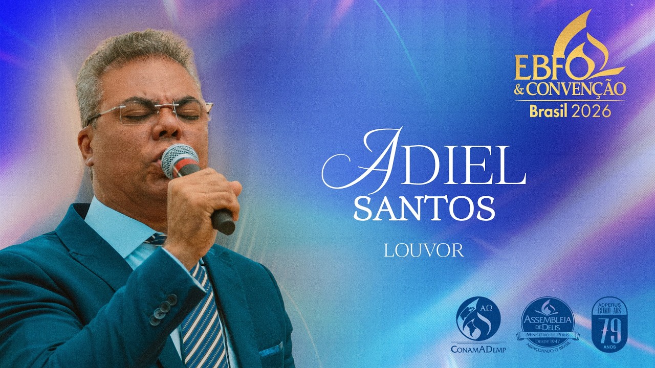 EBFO & Conven&ccedil;&atilde;o Brasil 2026 | Adiel Santos - ADPerus