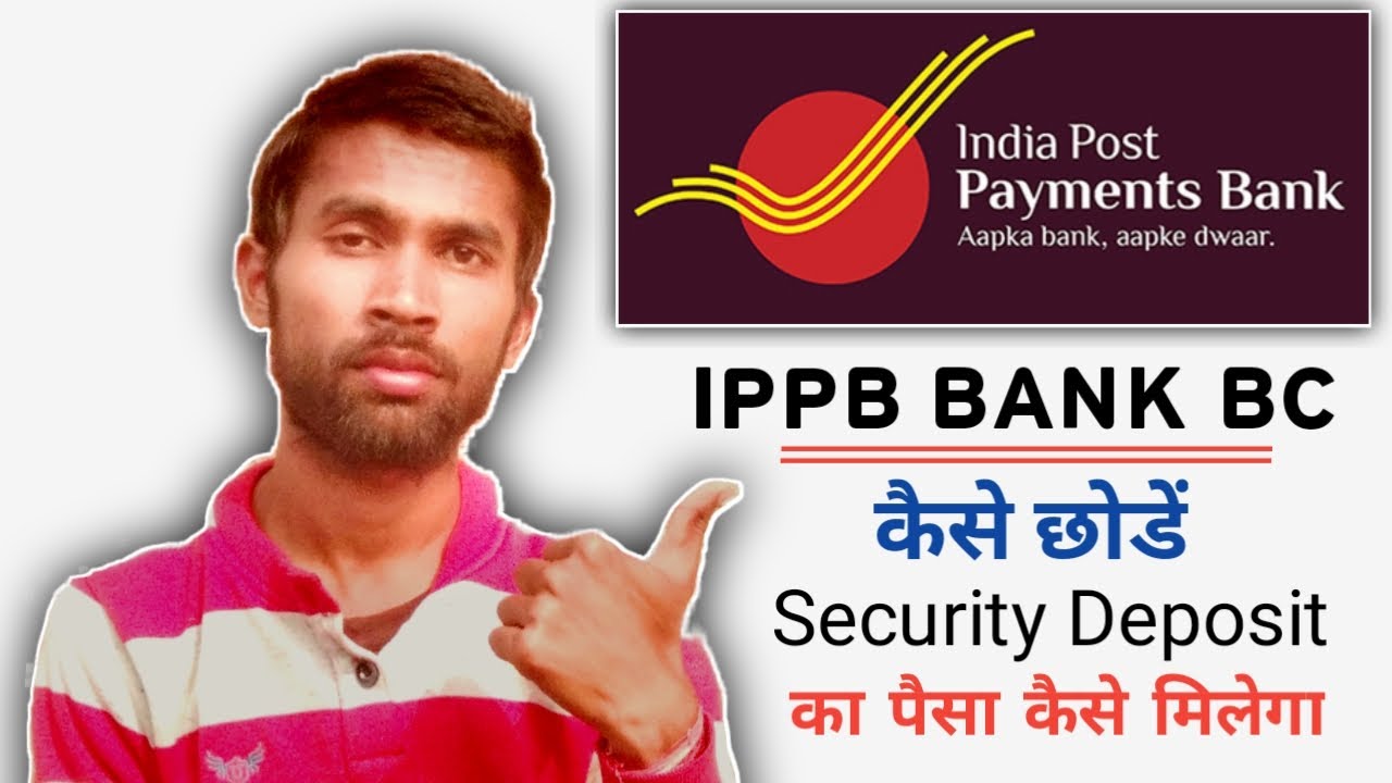 How to Close Your IPPB Bank BC | How to Deactivate IPPB BC ID | How to Get Your Security Deposit ...