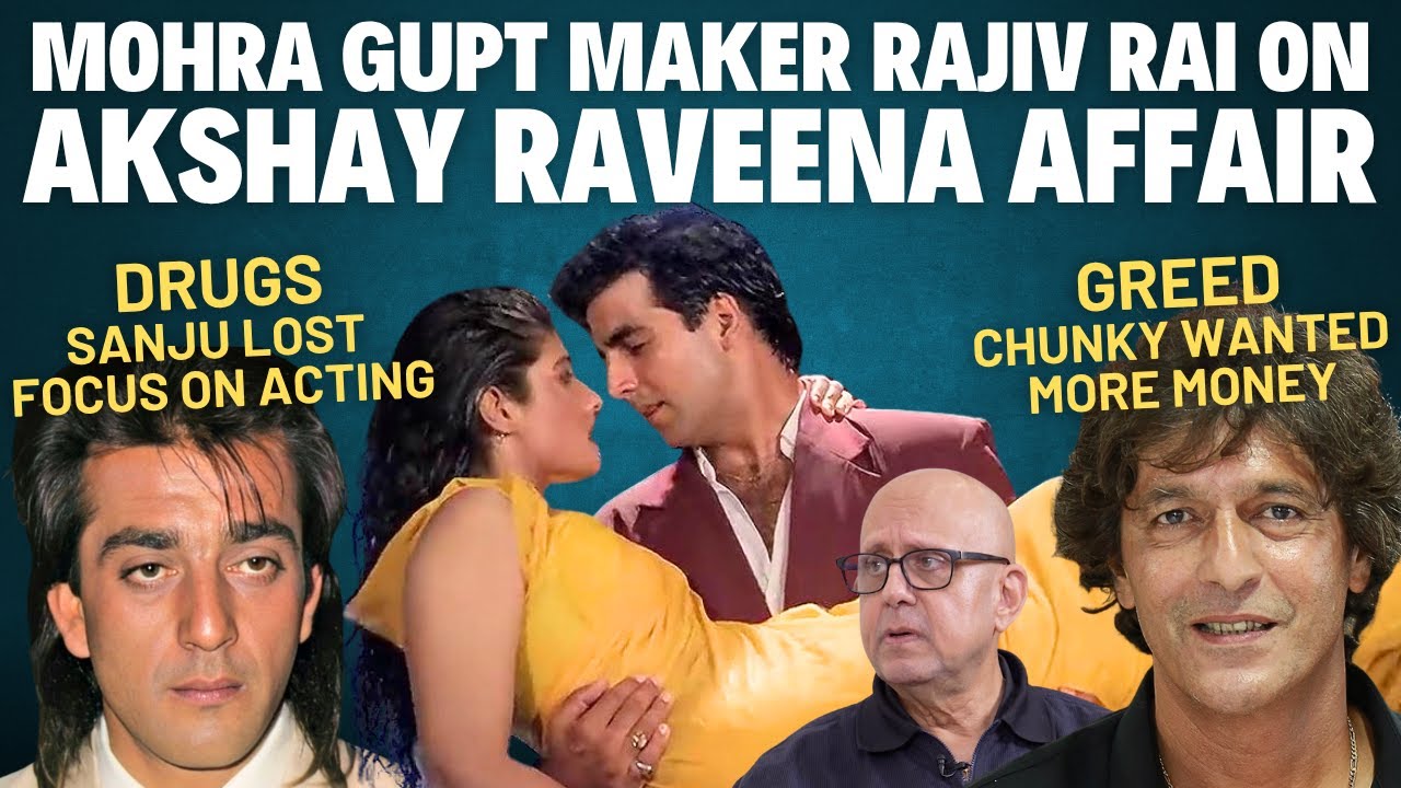 Rajiv Rai Exclusive | Akshay Raveena Affair | Sonam Divorce | Kajol Gupt Suspense | Raj Kiran Unwell