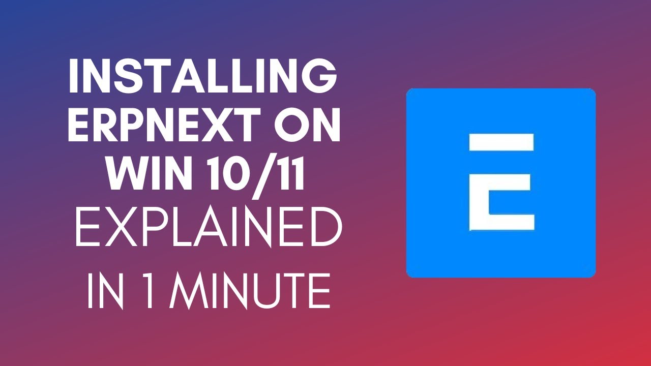 Как установить ERPNext на Windows 10/11 (2025)