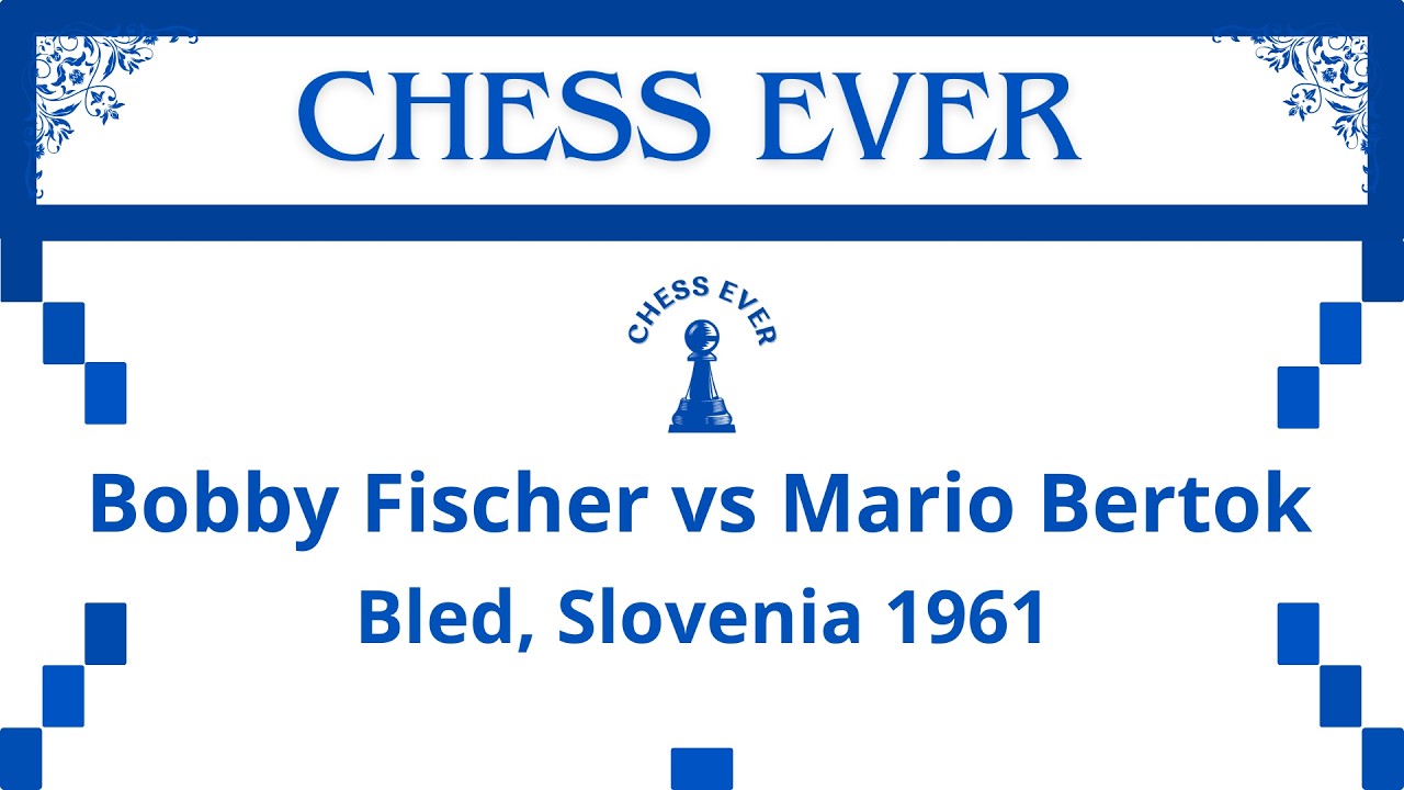 Bobby Fischer vs Mario Bertok. Bled, Slovenia 1961