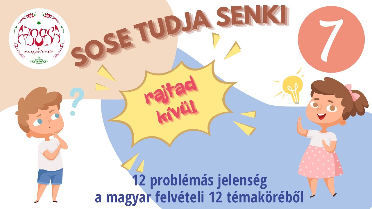 SOS magyar felvételi SOSE TUDJA SENKI-témakörök 1. sorozat 12/7. Kommunikáció