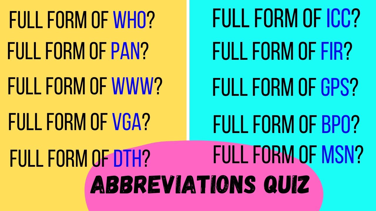 FULL FORM-COMMONLY USED ABBREVIATIONS AND ACRONYMS/ EASY FULL FORM OF GENERAL WORDS
