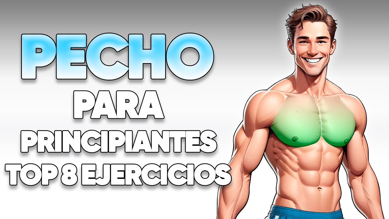Entrenamiento de PECHO para PRINCIPIANTES | TOP 8 EJERCICIOS