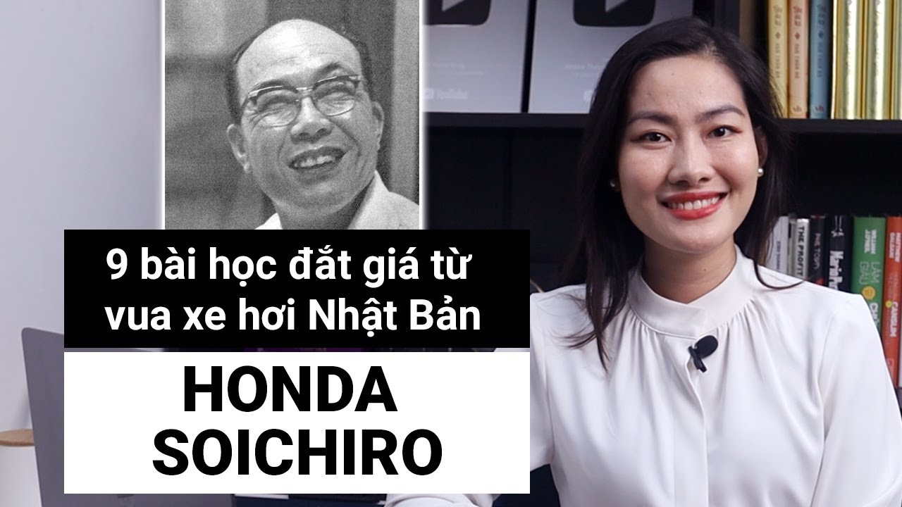 9 bài học đắt giá từ vua xe hơi Nhật Bản - Honda Soichiro