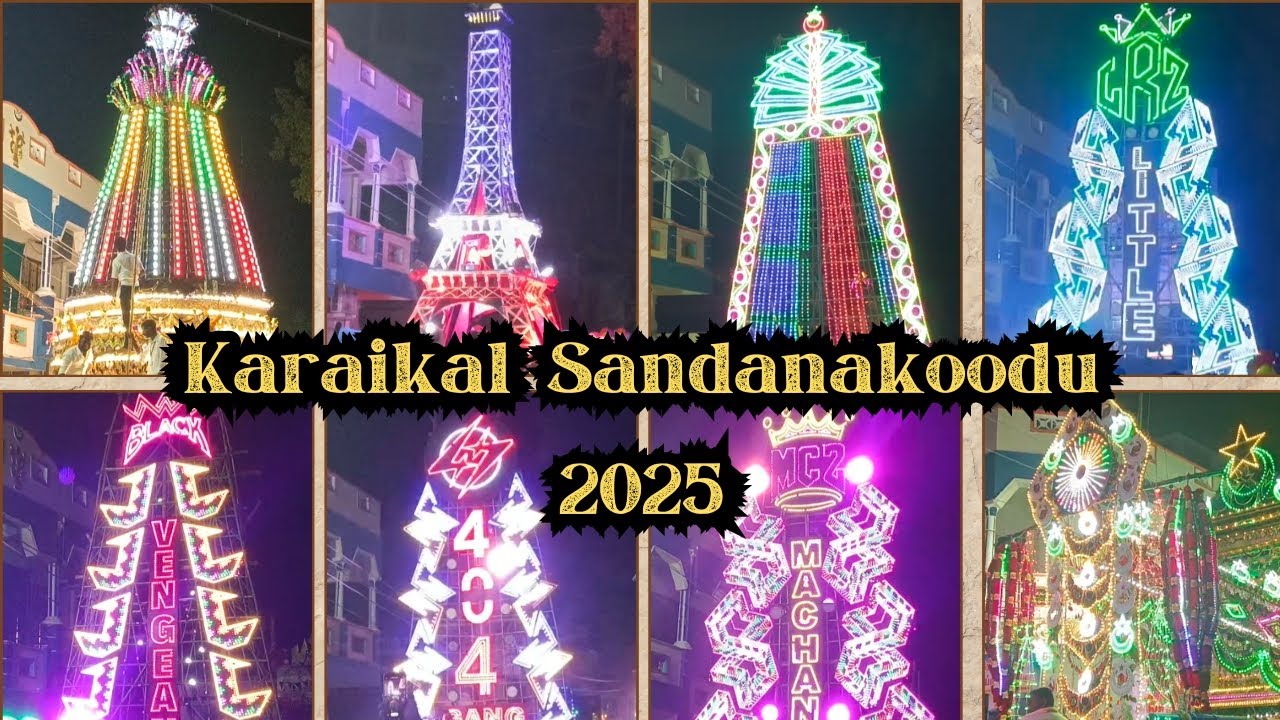 ✨Karaikal Sandana Koodu Urus 202nd Year 2025 ✨காரைக்கால் சந்தனக் கூடு 2025 #karaikalsandanakoodu2025