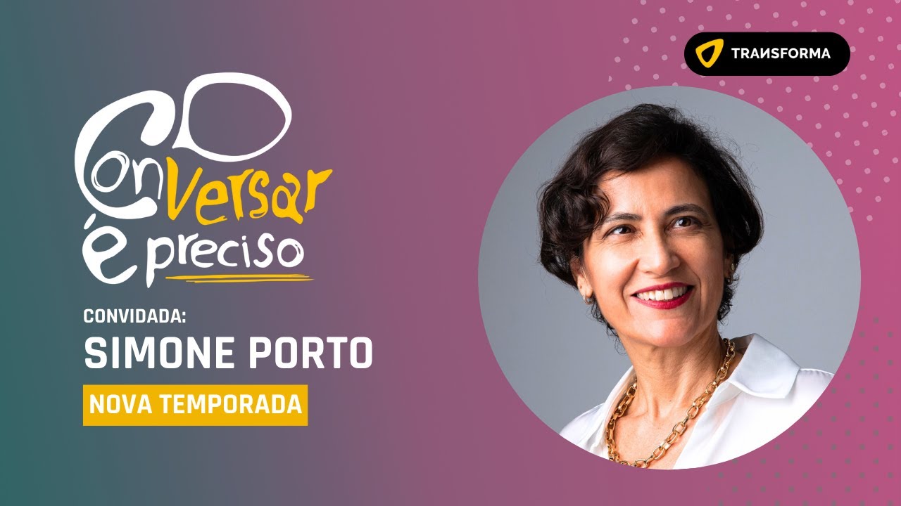 CONVERSAR É PRECISO - SIMONE PORTO - PSICÓLOGA
