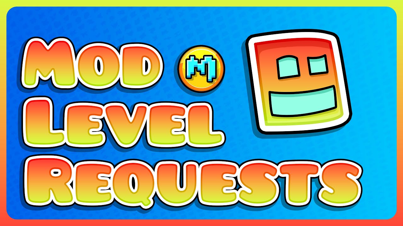 🔴 MOD LEVEL REQUESTS 🔴 NO IDS IN CHAT 🔴