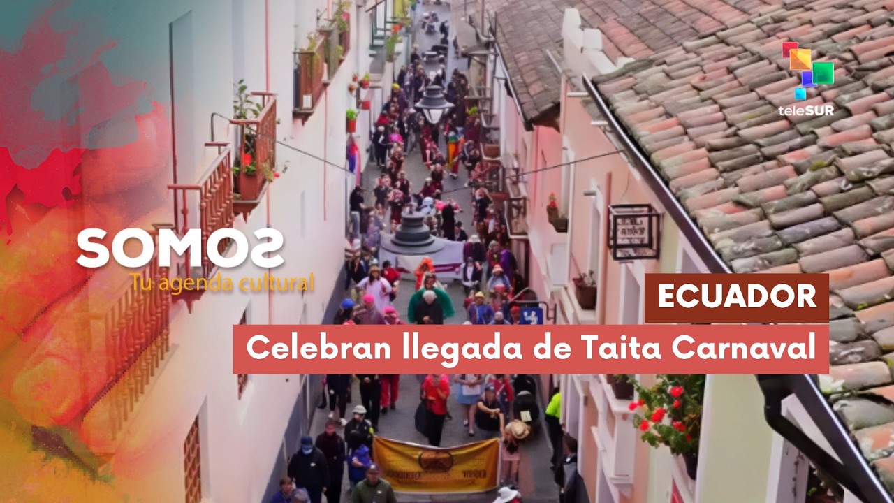 SOMOS | Ecuador | Celebran llegada de Taita Carnaval 10-02-2026