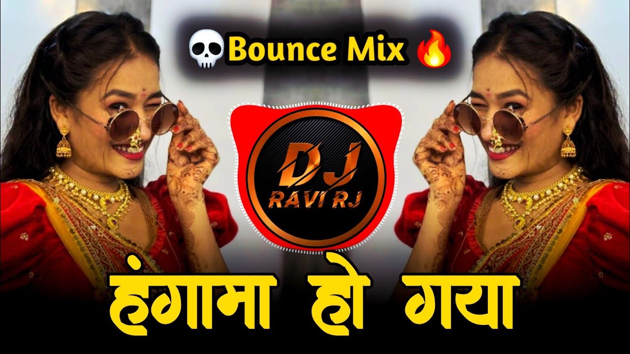 Hungama Ho Gaya ( Bounce Mix ) Trending DJ Song | DJ Ravi RJ | Hungama Ho Gaya Song
