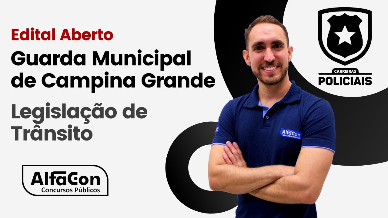 Concurso GM PB - Guarda Municipal de Campina Grande PB - Aula de Legislação de Trânsito - AlfaCon