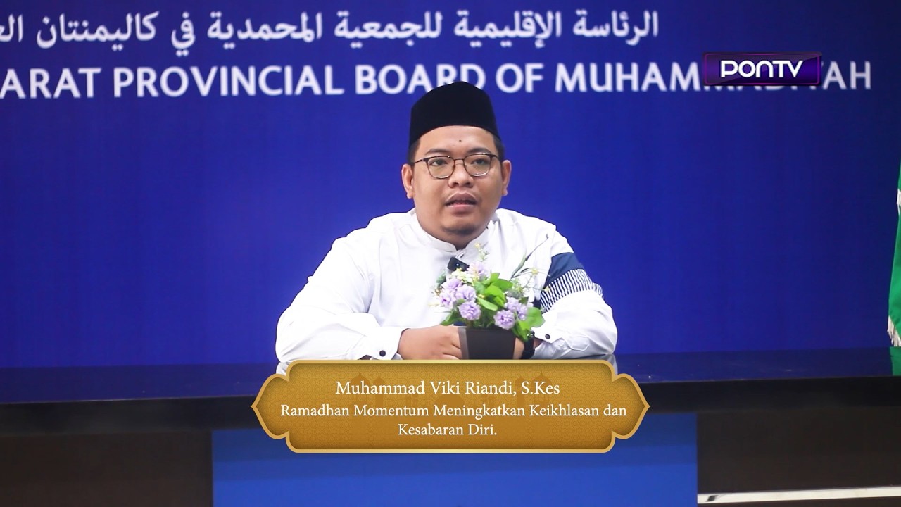 Ramadhan Momentum Meningkatkan Keikhlasan dan Kesabaran Diri