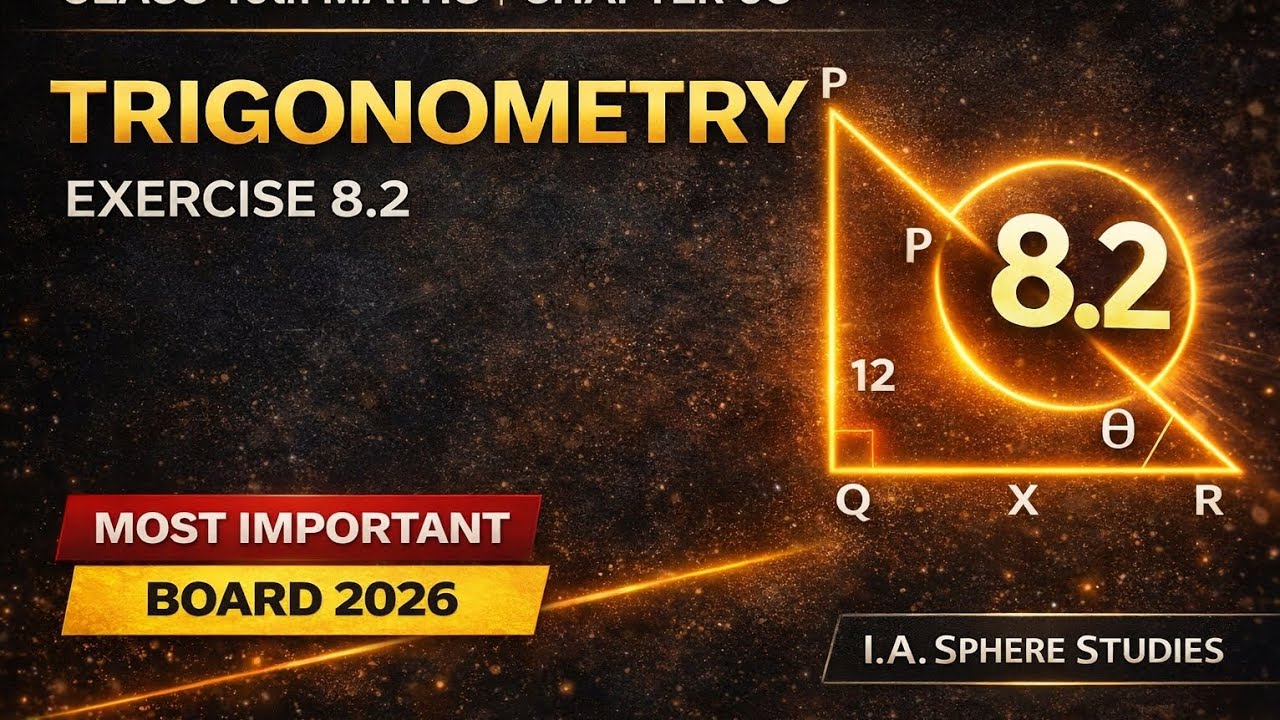 🔥 Exercise 8.2 Class 10 Maths |🔥  TRIGONOMETRY 🔥 |  Most Important Questions | I.A. Sphere Studies 