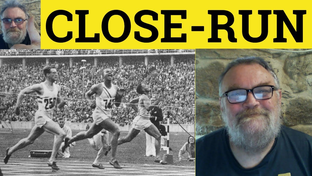 🔵 Значение слова &laquo;Close-Run&raquo; &mdash; Определение слова &laquo;Close-Run&raquo; &mdash; Примеры использования слова &laquo;Close...