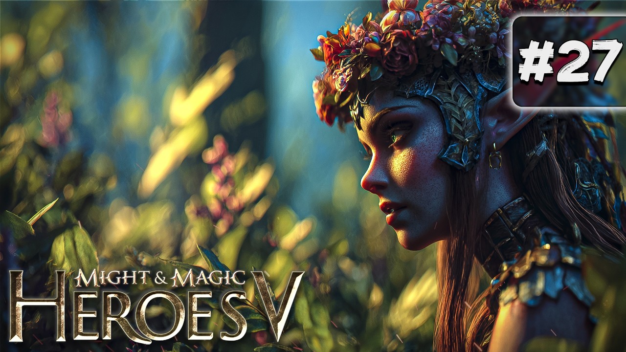 ПРОХОДИМ КАМПАНИЮ ЛЕСНЫХ ЭЛЬФОВ ● Heroes of Might & Magic V #27