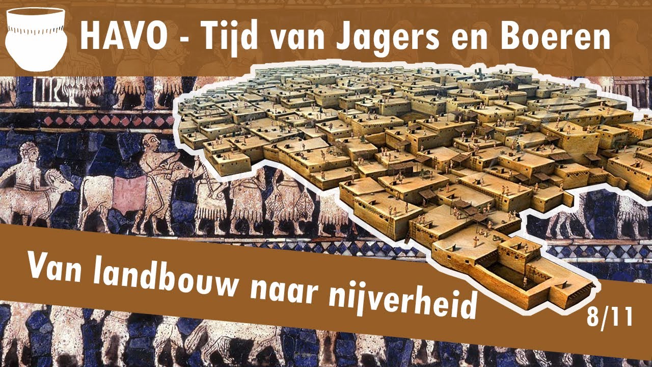 08 Jagers en Boeren - De eerste steden - Van landbouw naar nijverheid