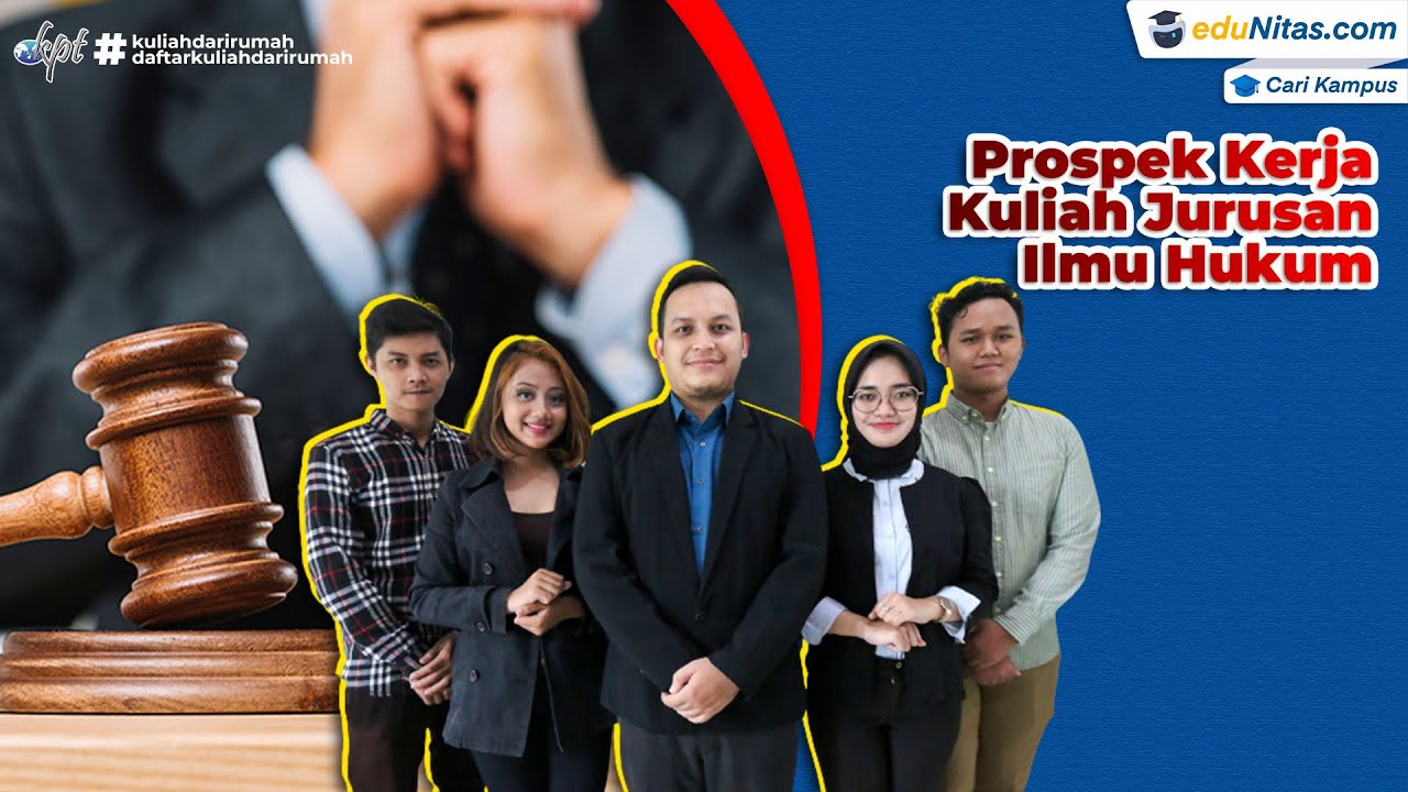 Prospek Kerja Kuliah Jurusan Ilmu Hukum