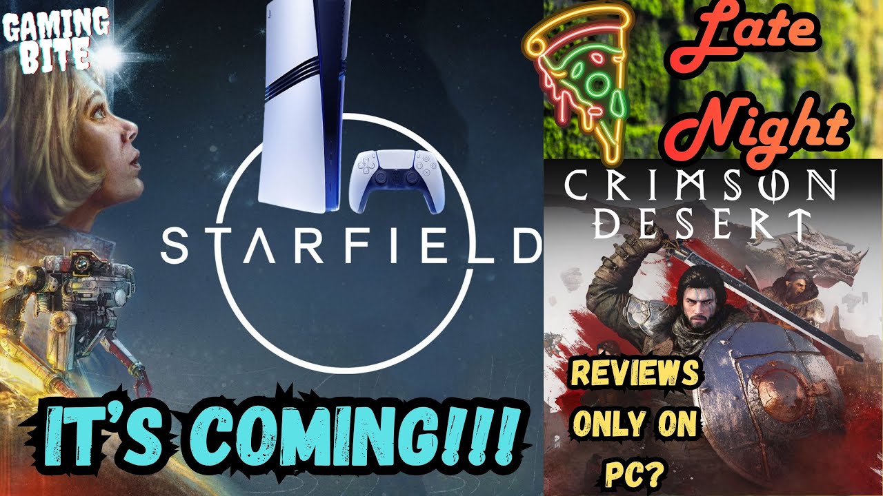 GB Late Night: Starfield PS5 Was The Upgrade/ Crimson Desert Reviews MMmmm?