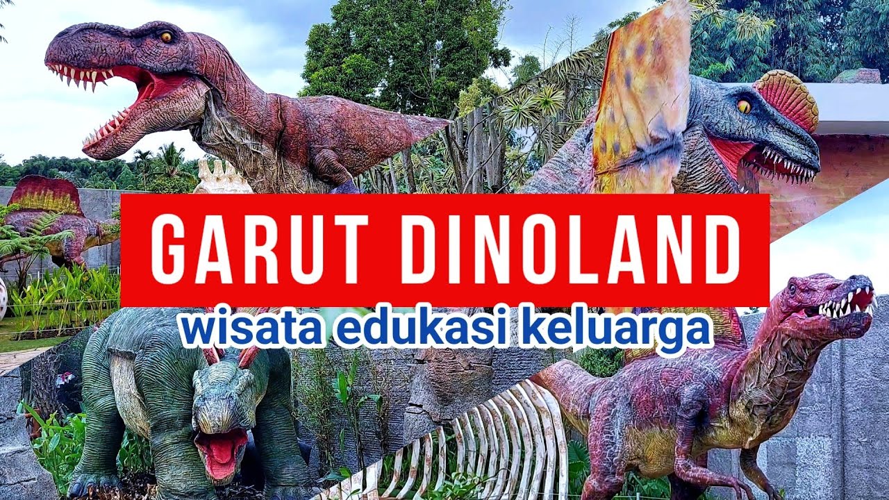 DINOLAND GARUT - REVIEW LENGKAP KARAKTER DINOSAURUS - Wisata edukasi anak  terbaru di Jawa Barat