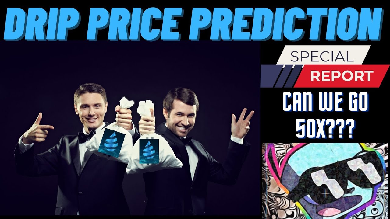 DRIP TOKEN PRICE PREDICTION | THE DRIP NETWORK WILL PUSH THE PRICE