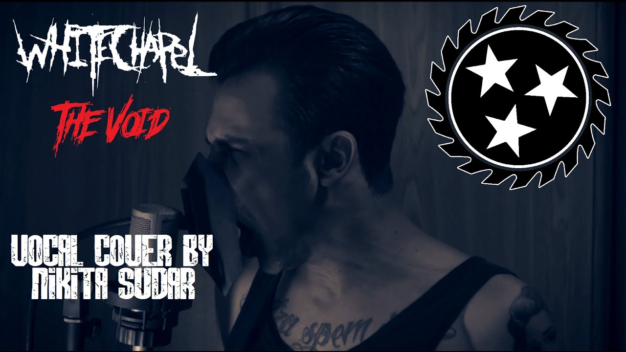 WHITECHAPEL - THE VOID ( vocal cover by nikita sudar)