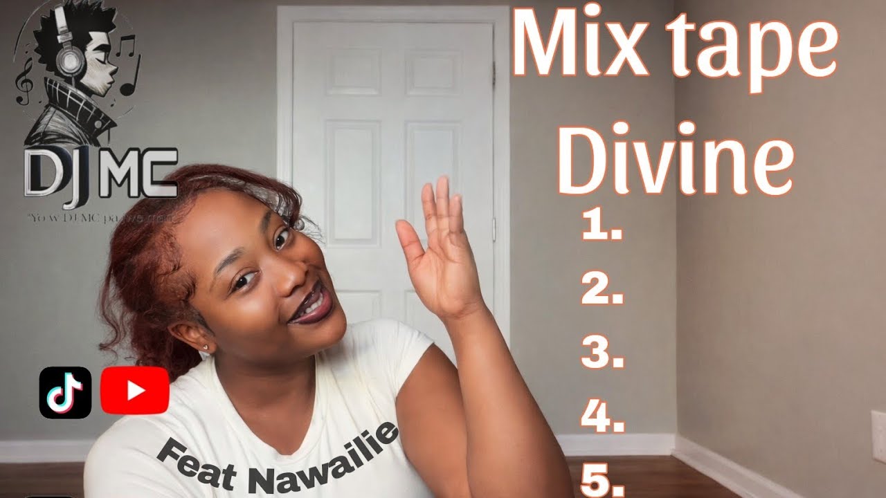 Mix tape Divine 🙏, by DJ MC feat Nawailie 🎧💯
