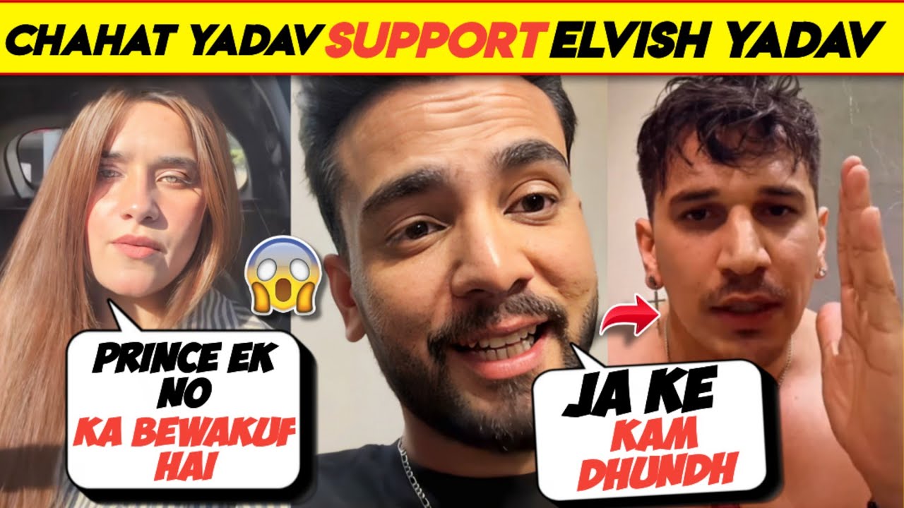 Chahat Yadav Poppy Bhai Support Elvish Yadav🤟,Elvish Reply To Prince Narula,Elvish vs prince