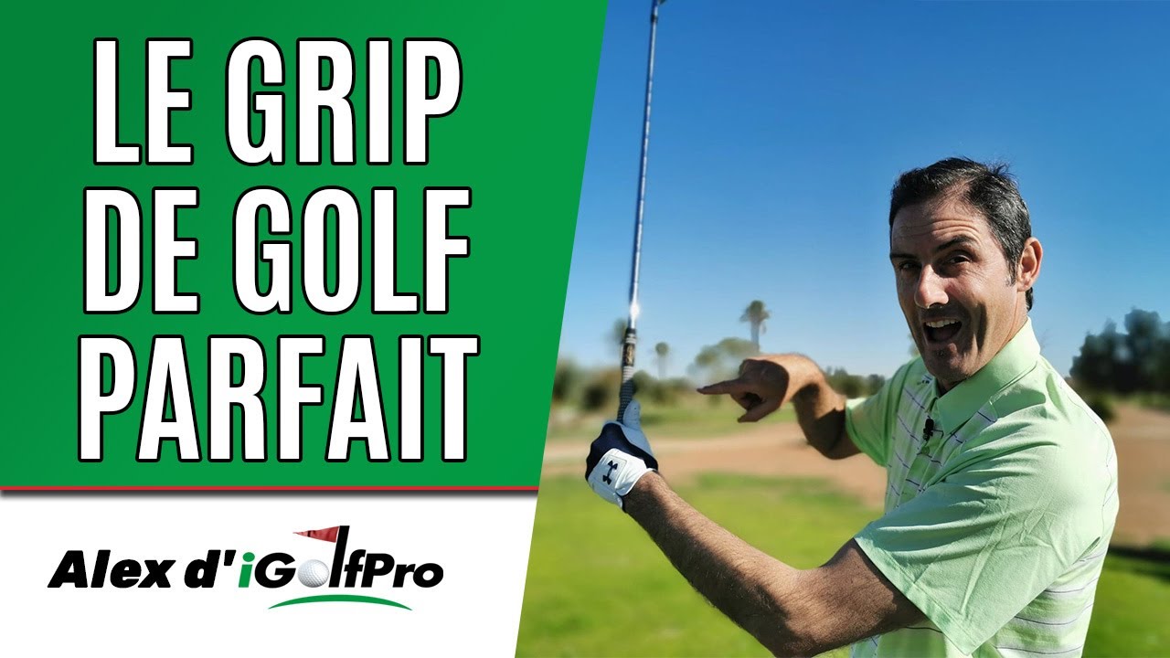 Grip de golf: Comment Tenir un CLUB de golf PARFAITEMENT( 3 erreurs à éviter)
