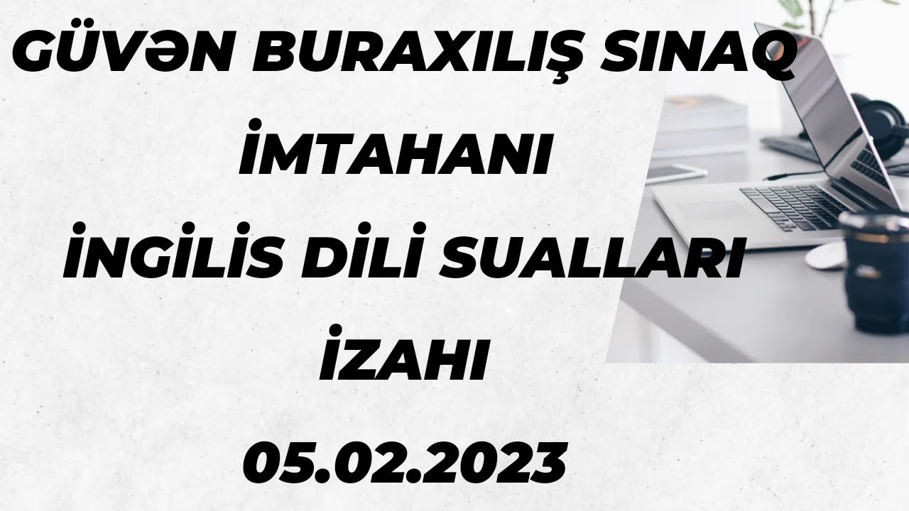 Güvən buraxılış sınaq imtahanı 05.02.2023. İngilis dilindən testlərin izahı. #buraxilisimtahani