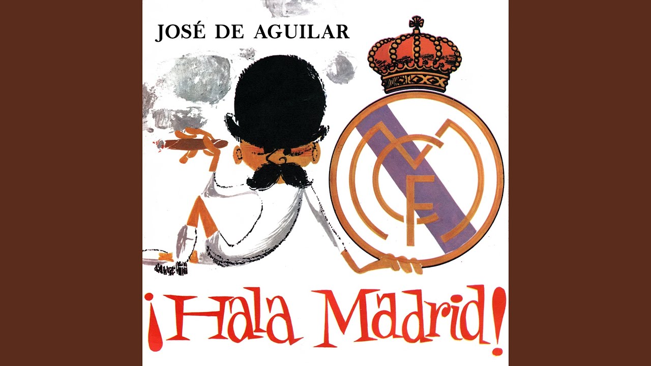 Hala Madrid (Himno Oficial del Real Madrid)