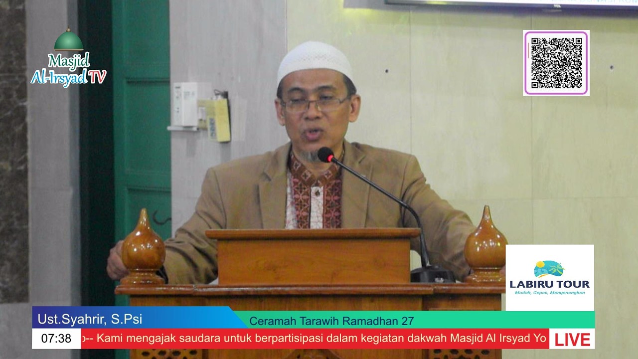 Kadzim - Ceramah Tarawih Ramadhan 27 - Ust.Syahrir, S.Psi