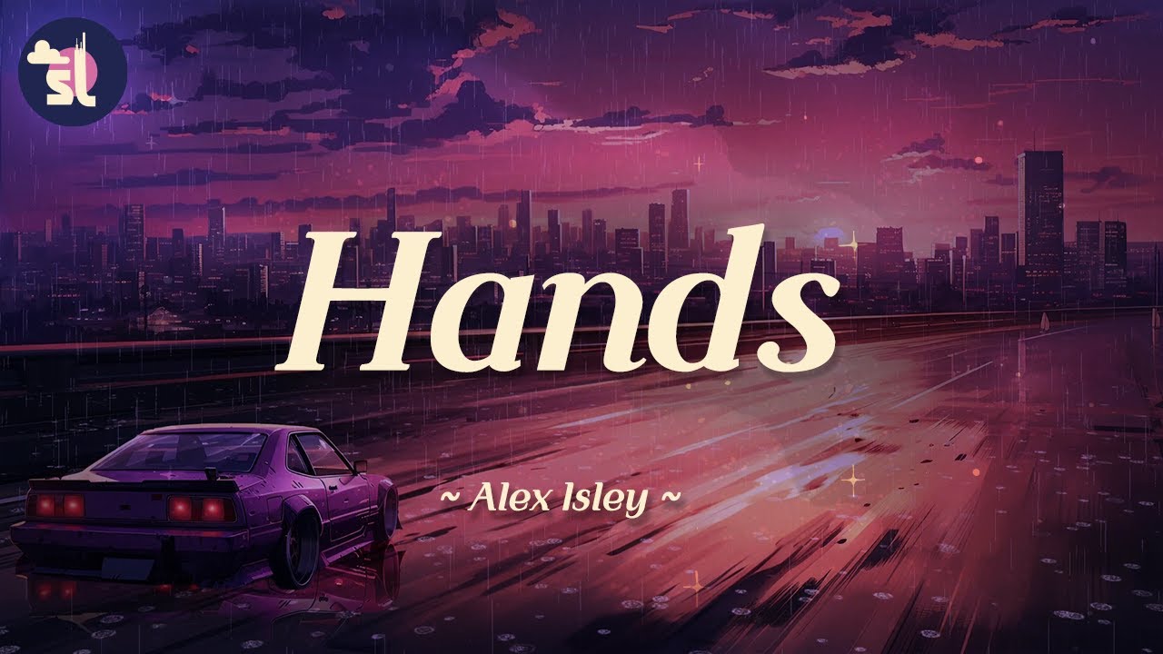 Alex Isley - Hands | Lyrics