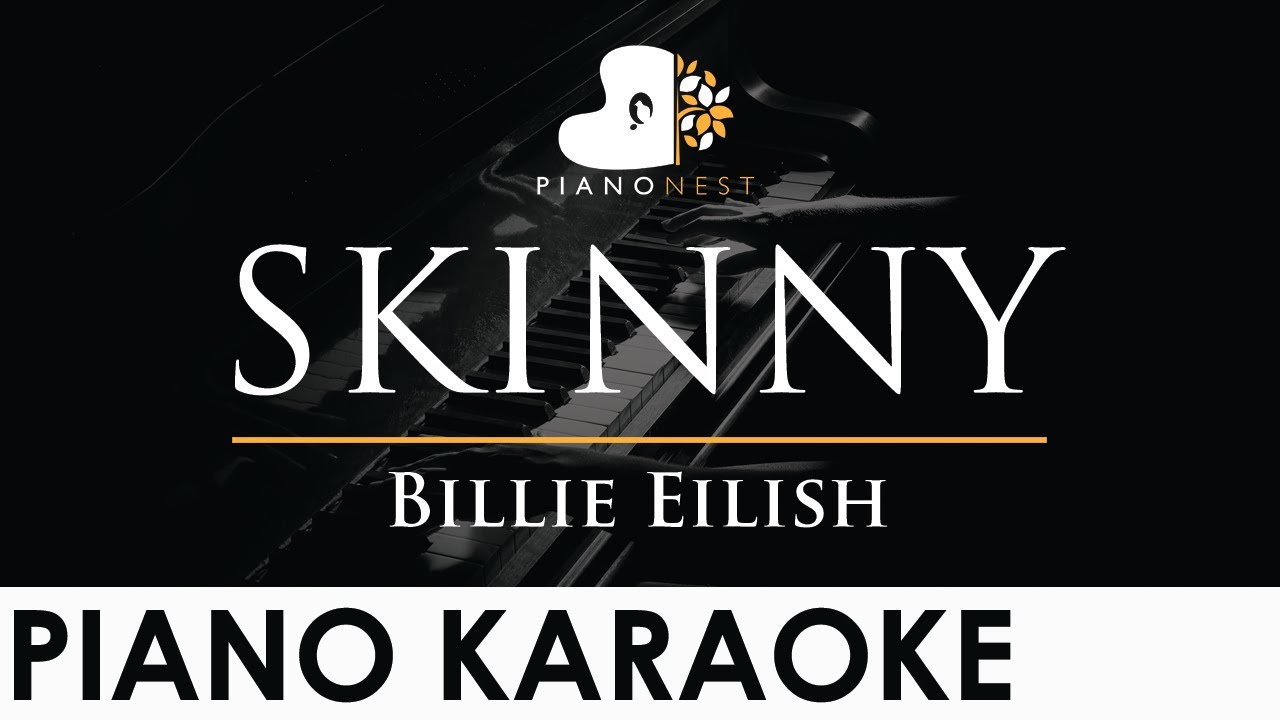 Billie Eilish - SKINNY - Piano Karaoke Instrumental Cover with Lyrics