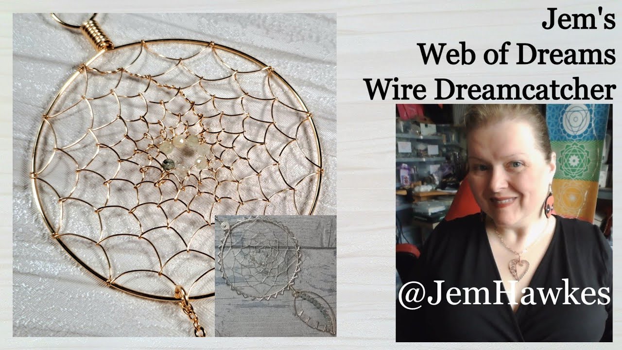 Web of Dreams Wirework Tutorial by Jem Hawkes Dreamcatcher Inspired Jewellery or Art